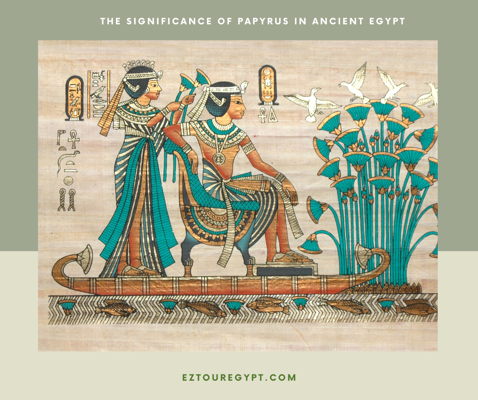 The Significance of Papyrus in Ancient Egypt